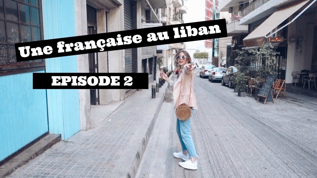 VLOG: UNE FRANÇAISE AU LIBAN - Episode 2 (Mon week-end libanais)