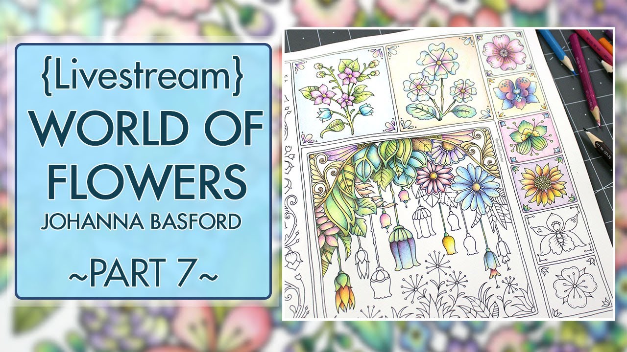 {LIVESTREAM} Part 7 ~ World of Flowers ~ Staedtler Ergosoft !etsy