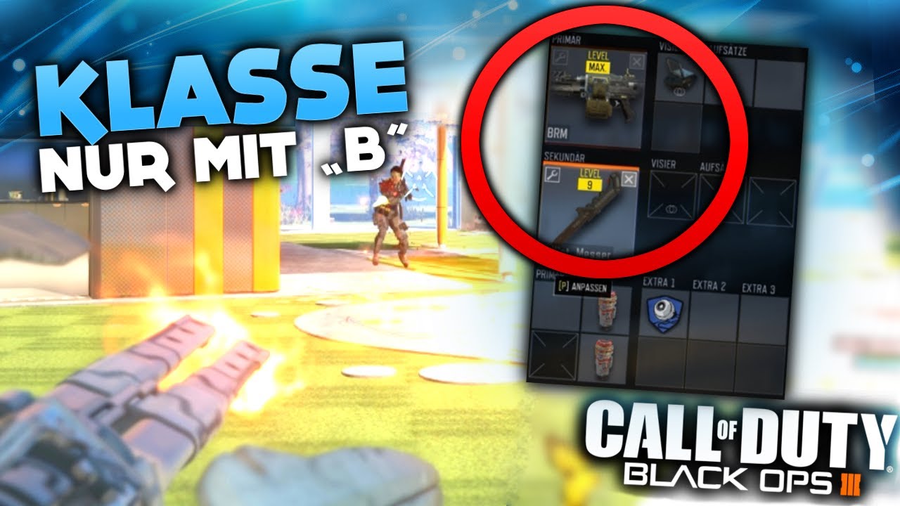 WTF! ALLES nur mit "B" in der KLASSE | BLACK OPS 3