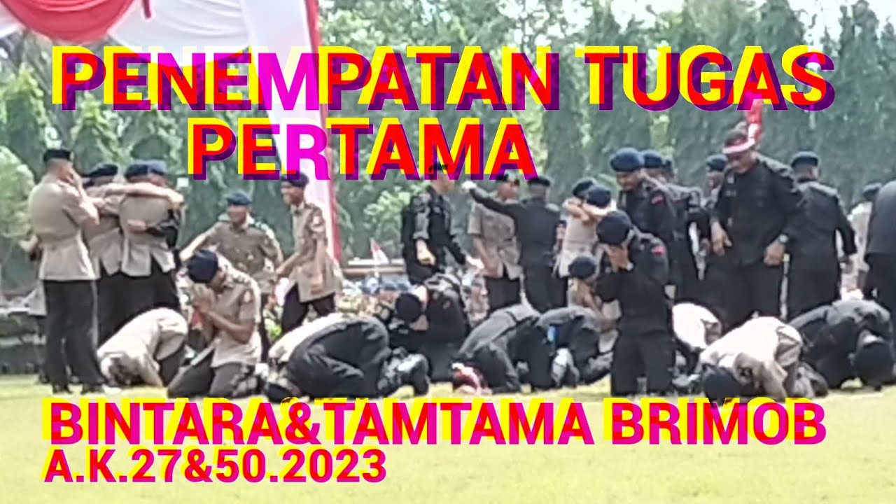 Penempatan Tugas Pertama Bintara dan Tamtama Pusdik Brimob Watu Kosek Ak.27 dan 50,2023