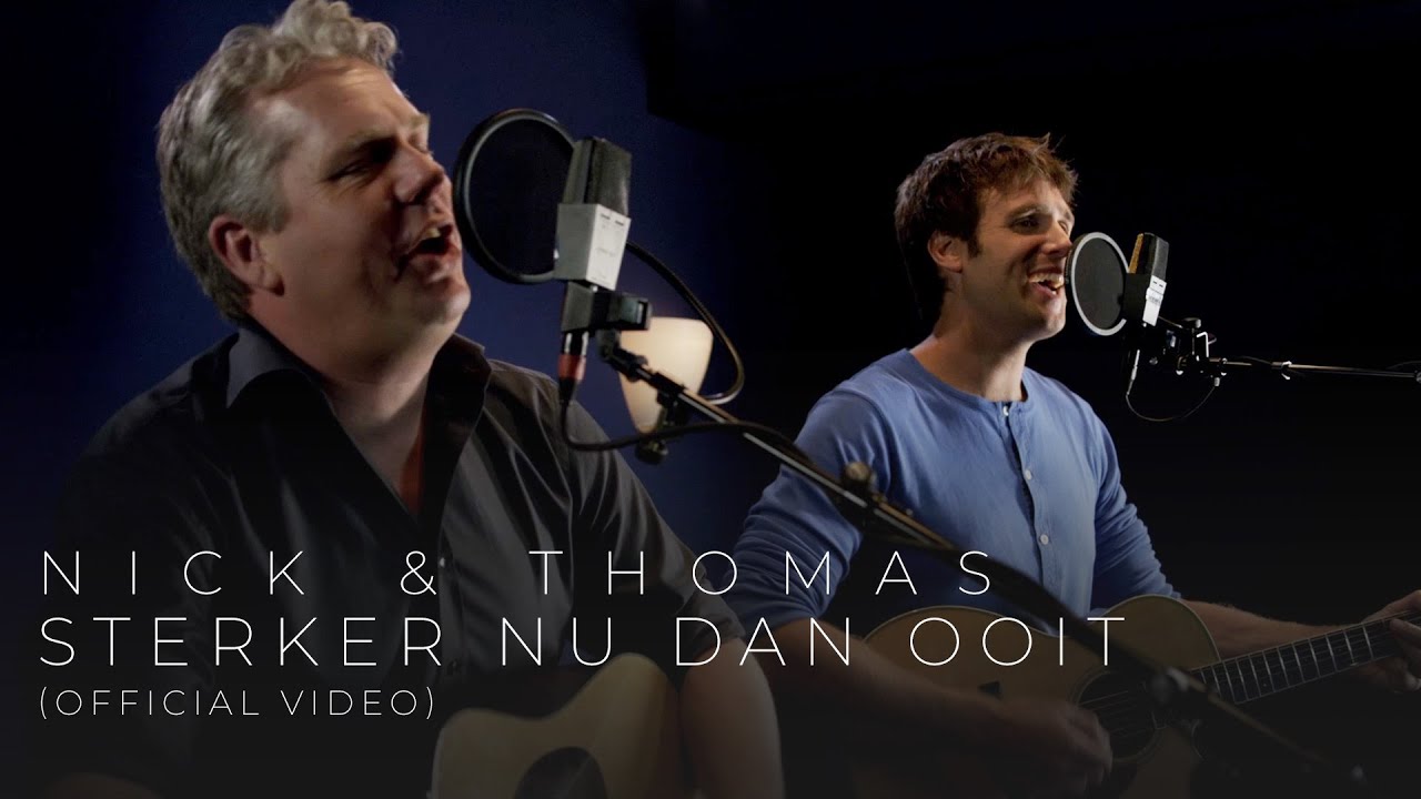 Nick & Thomas - Sterker Nu Dan Ooit (Official Video)