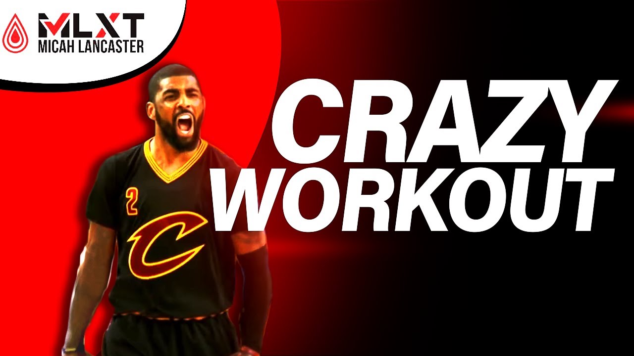 Kyrie Irving CRAZY workout with Micah Lancaster