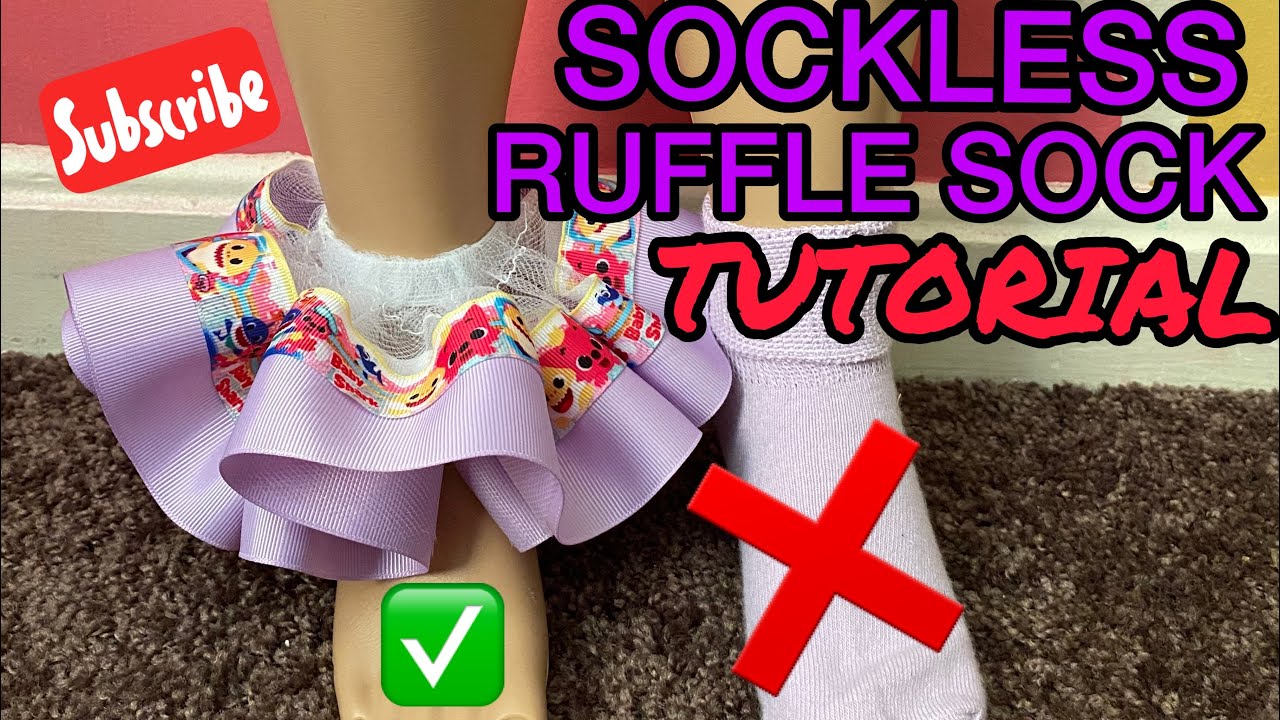 SOCKLESS RUFFLE SOCKS | HOW TO MAKE RUFFLE SOCKS | RUFFLE SOCK TUTORIAL