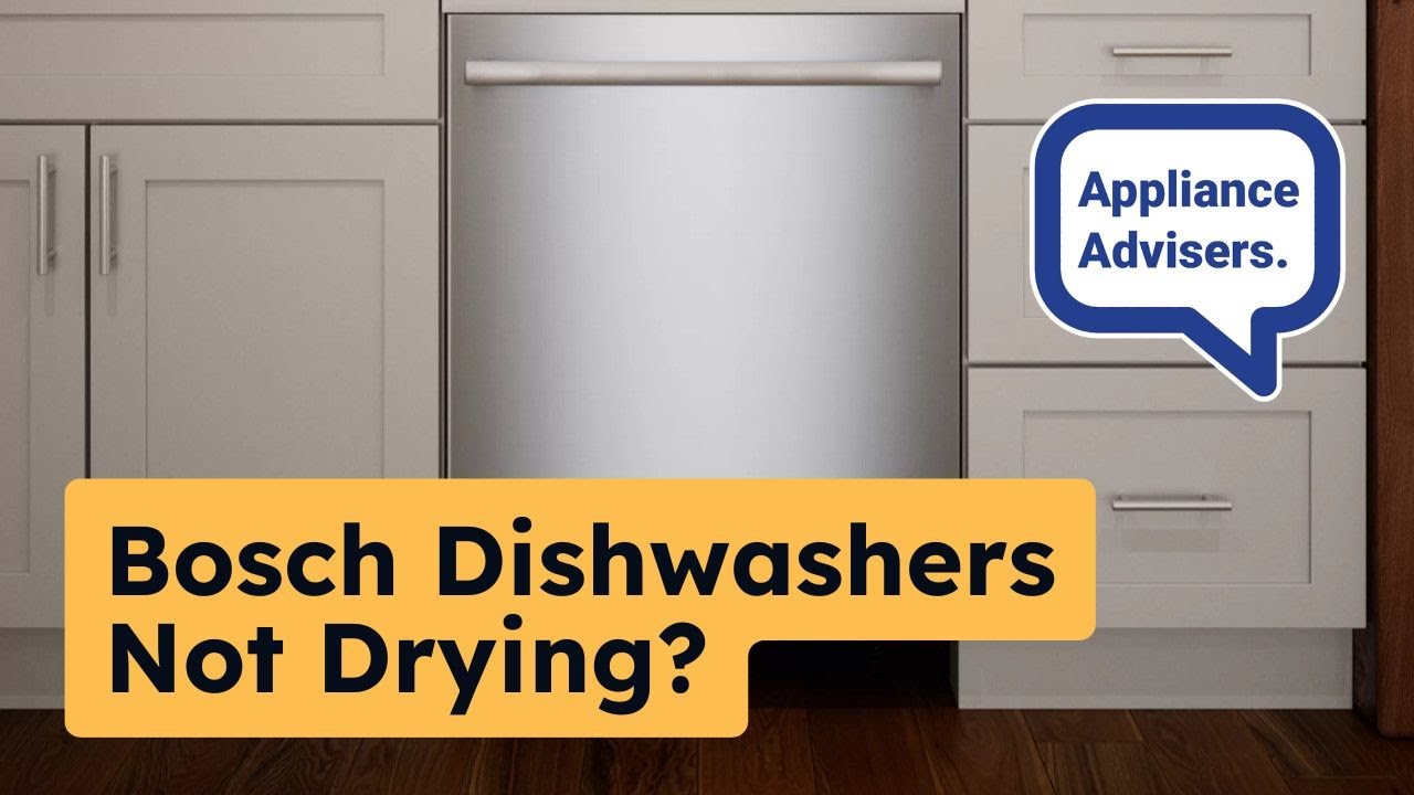 Why Wont My Bosch Dishwasher Dry Dishes?