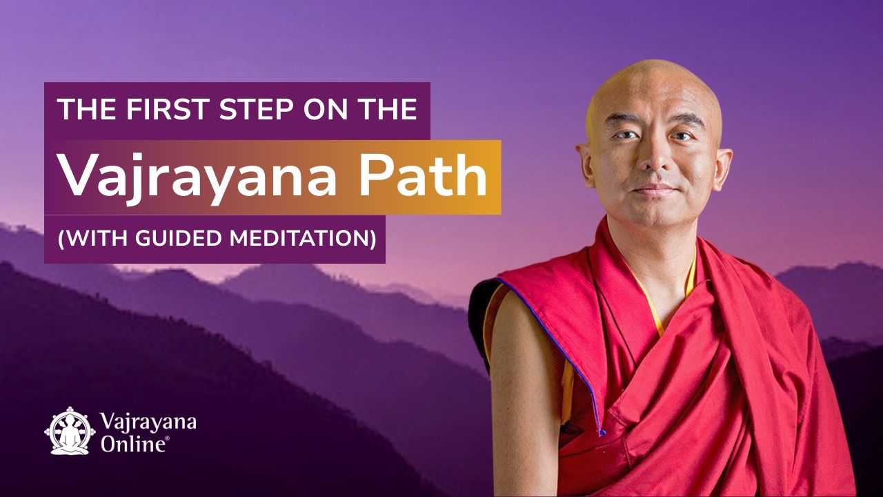 The First Step on the Vajrayana Path (with Guided Meditation)