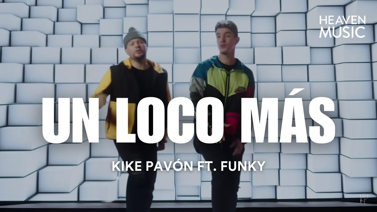Un Loco M&aacute;s - Kike Pav&oacute;n (Video con Letra)