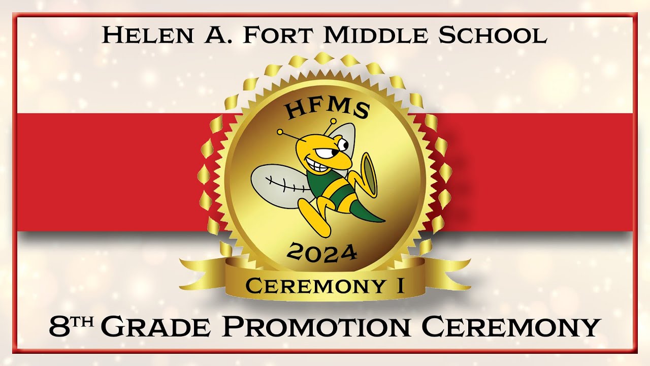2024 Helen A. Fort Middle School Promotion Ceremony I