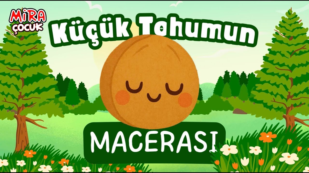 Mira Çocuk -Masallar ve Hikayeler - Küçük Tohumun Macerası -