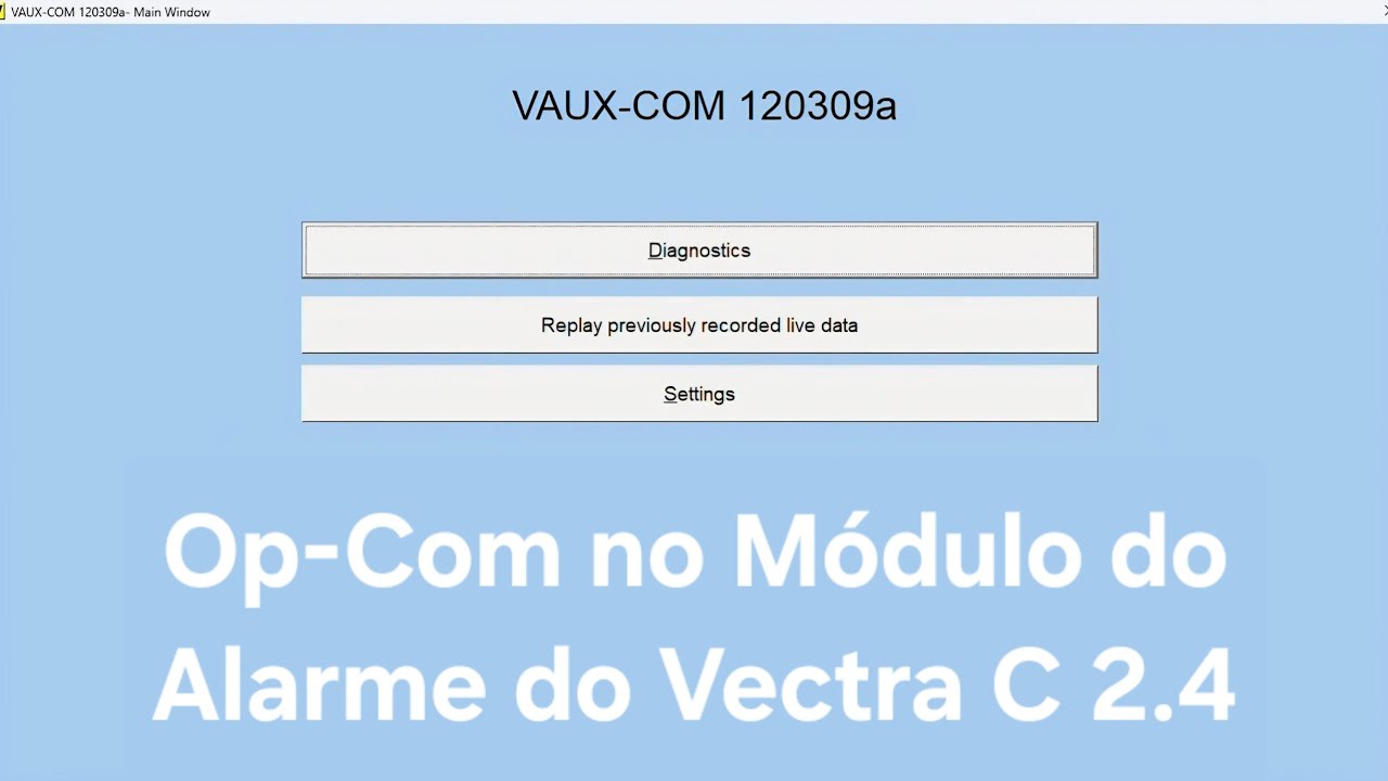 Como Acessar o Módulo do Alarme do Vectra C 2.0 e 2.4 2006 a 2011 Pelo Scanner OpCom