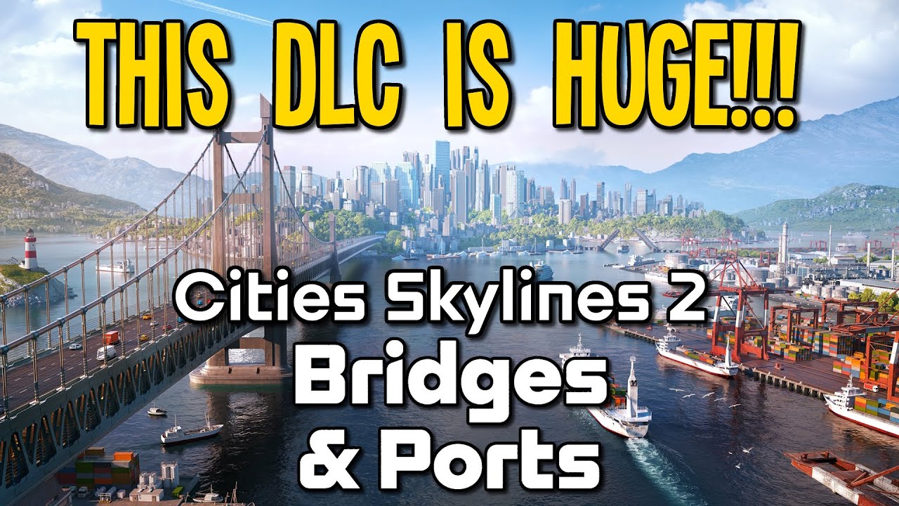 Bridges & Ports DLC for Cities Skylines 2 - Worth The Wait?