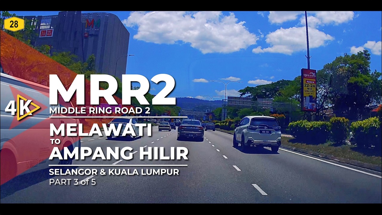 [4K] FT28 | MRR2 (Middle Ring Road 2) - Melawati to Ampang Hilir (Part 3/5)