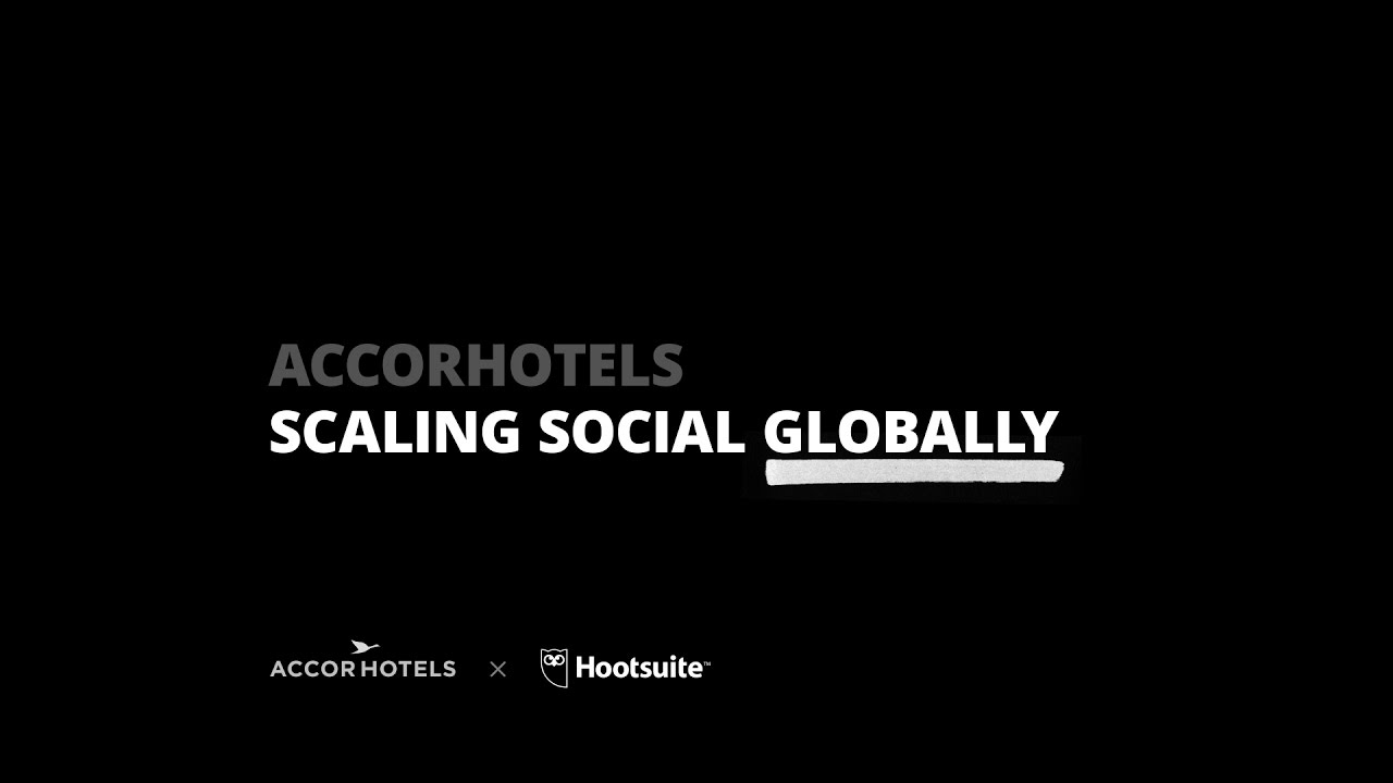 AccorHotels - Scaling Social Globally