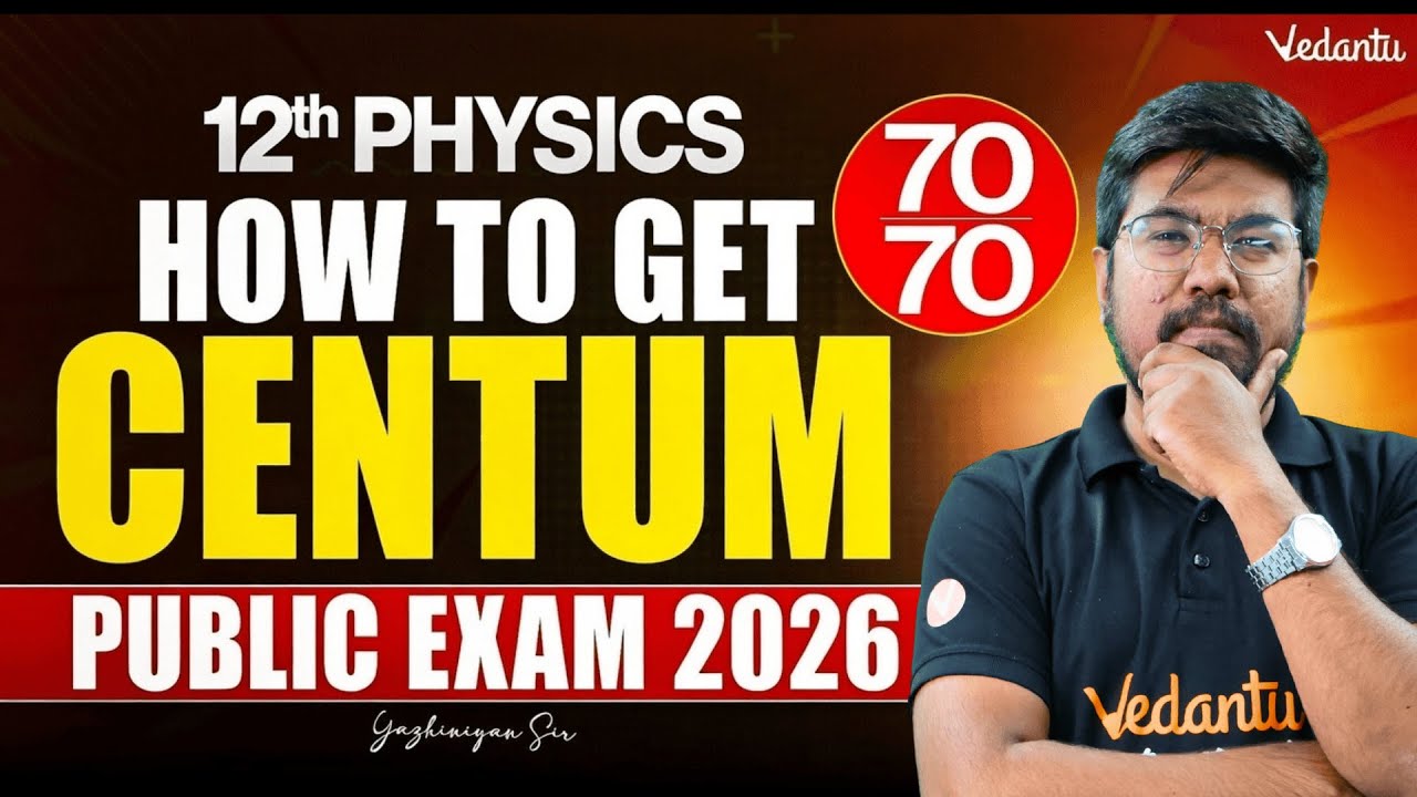 12th Physics How To Get Centum 70/70 Public Exam 2026 State Board Tamil Yazhiniyan Sir