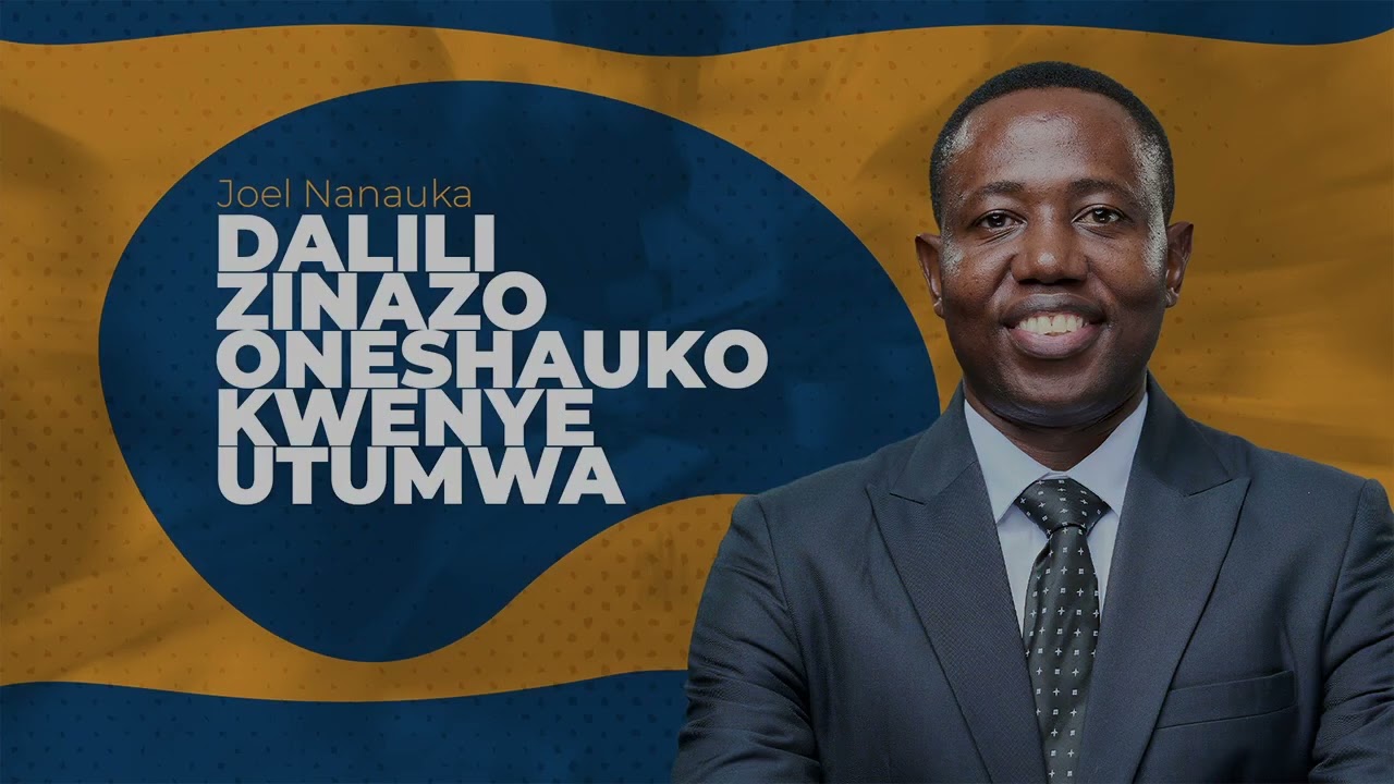 LIFE WISDOM : DALILI ZINAZOONESHA UKO KWENYE UTUMWA - JOEL NANAUKA
