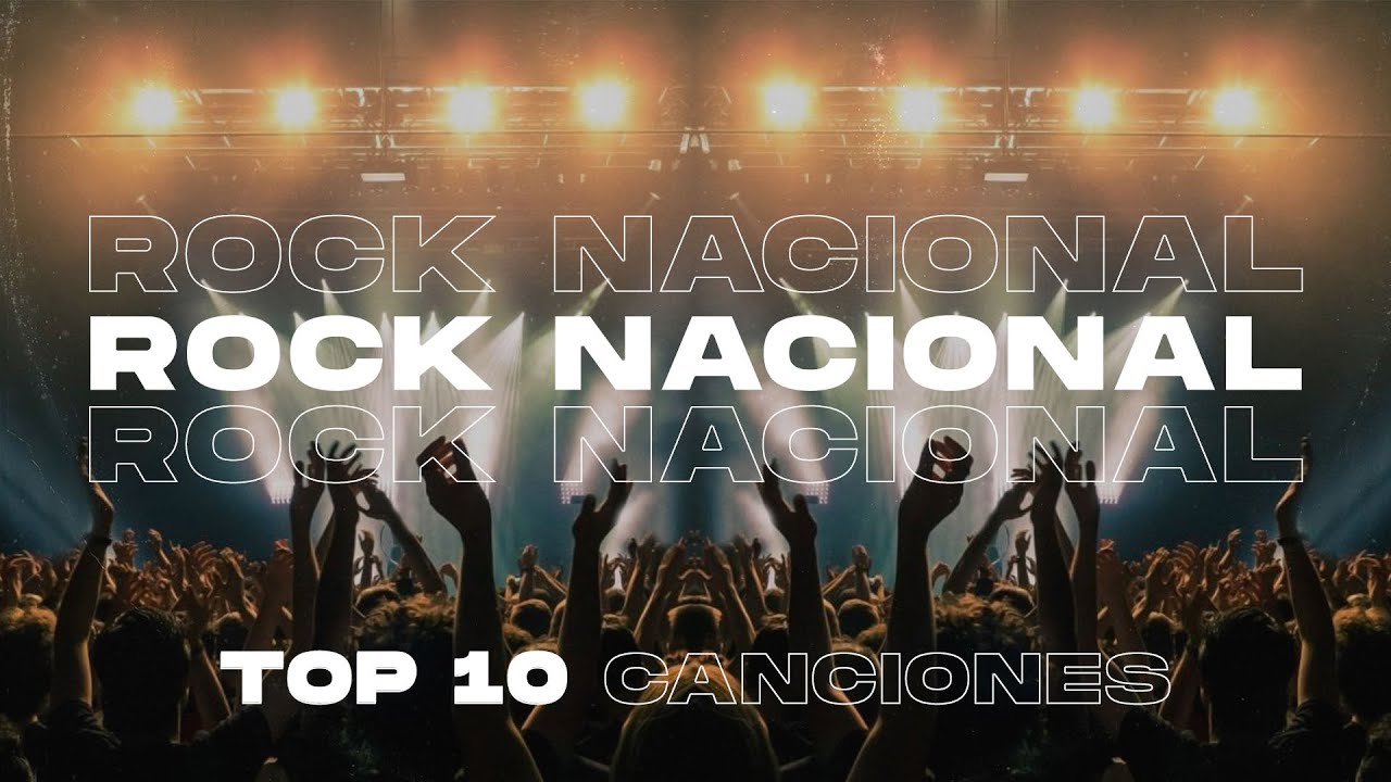 Rock Nacional - TOP 10 Canciones