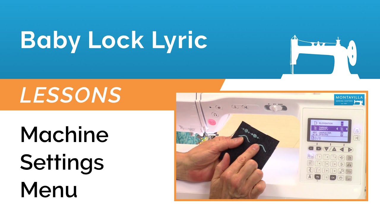 Baby Lock Lyric Lesson - Machine Settings Menu