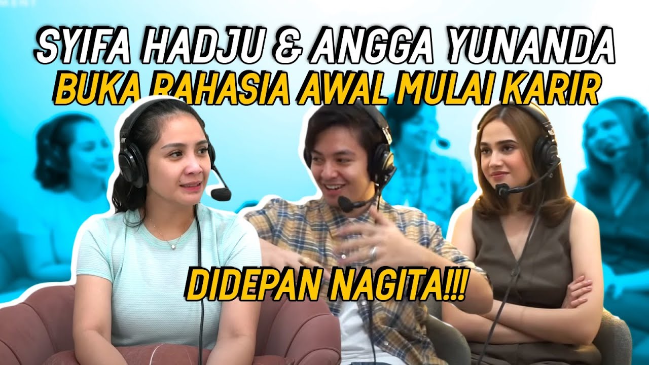 NAGITA SHOCK! SYIFA HADJU NGALAMIN PELECEHAN WAKTU MERINTIS KARIR!ANGGA YUNANDA MERANTAU DEMI KARIR!