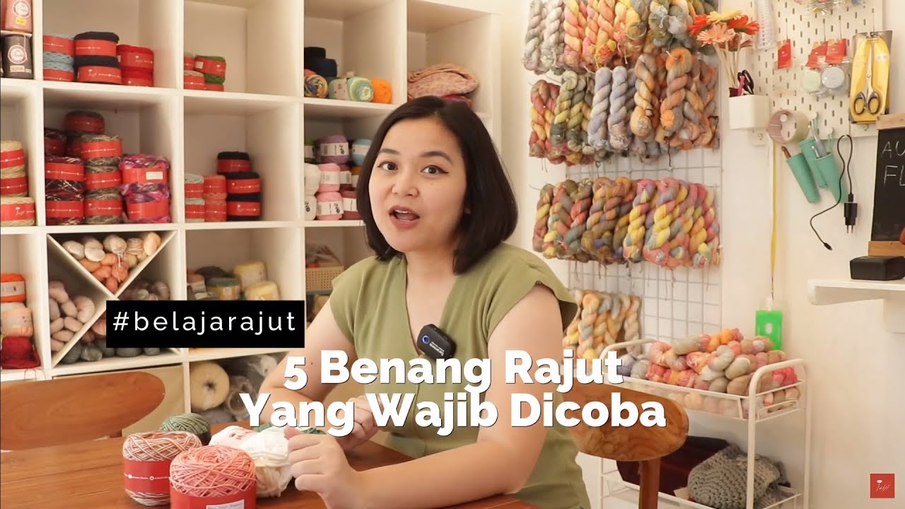 5 Benang Rajut Yang Wajib Dicoba