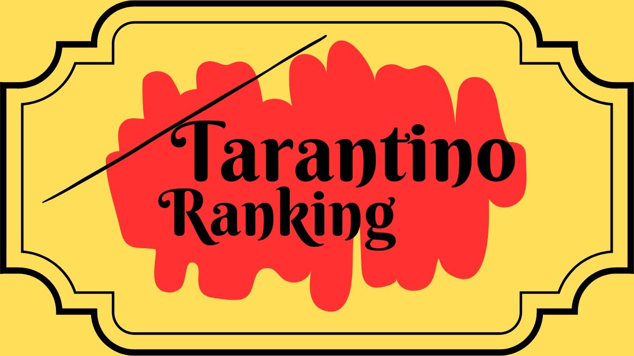 Quentin Tarantino - Mein Ranking der 9 Filme