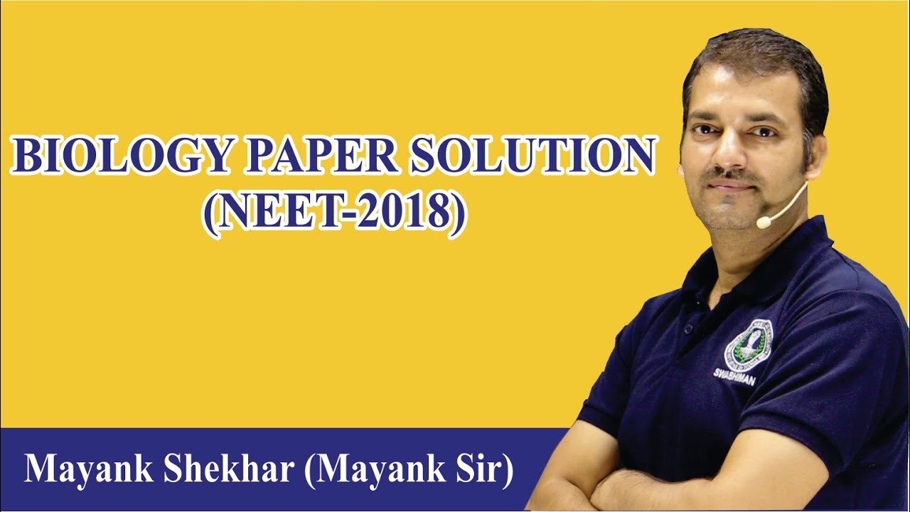Biology Paper Solution (NEET-2018)
