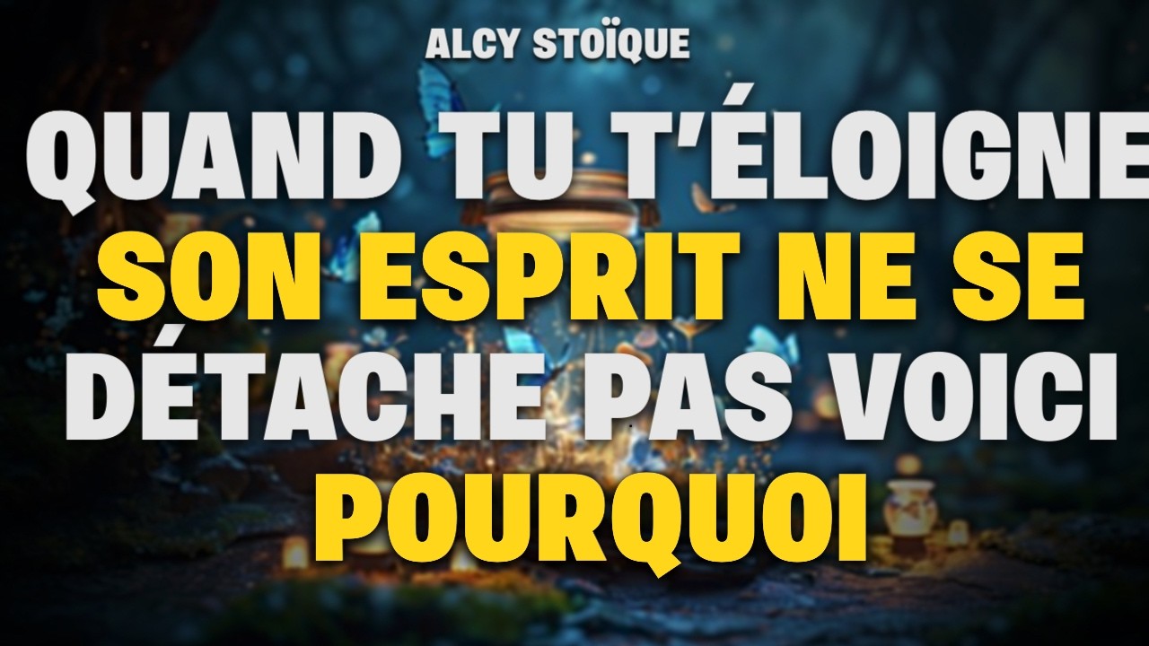 Vu QUAND TU T’ÉLOIGNES SON ESPRIT NE SE DÉTACHE PAS VOICI POURQUOI|stoïcisme