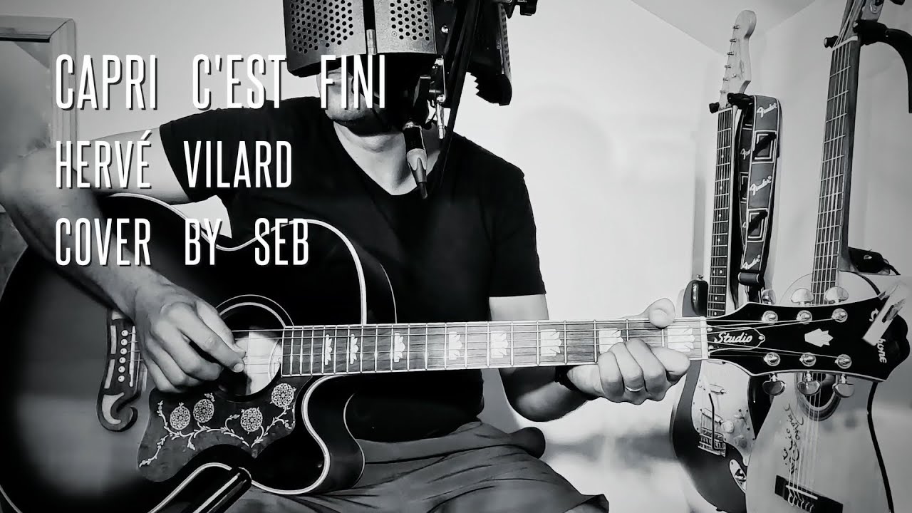 Capri c'est fini - Hervé VILARD - cover by Seb