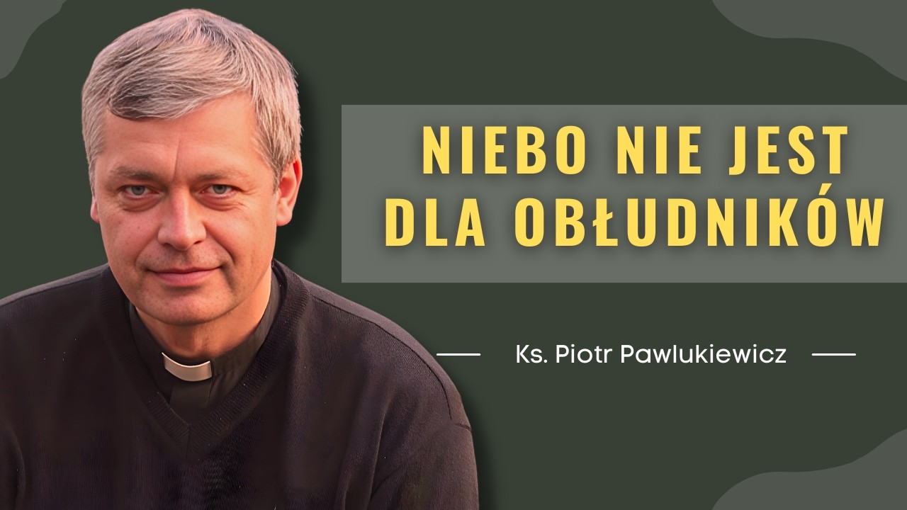 Piotr Pawlukiewicz - Żyjesz Dla Boga Czy Dla Swojego Ego?