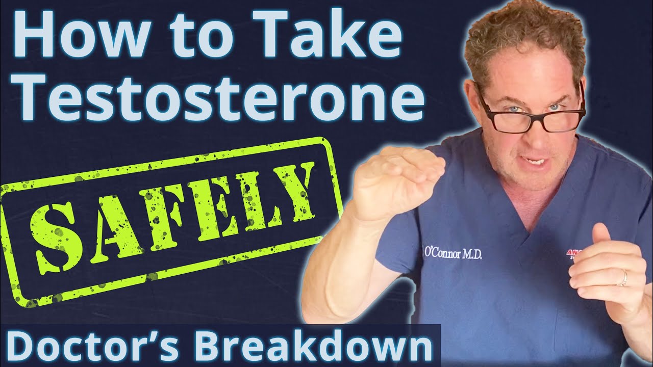 How to Take Testosterone Safely - Doctor's Breakdown