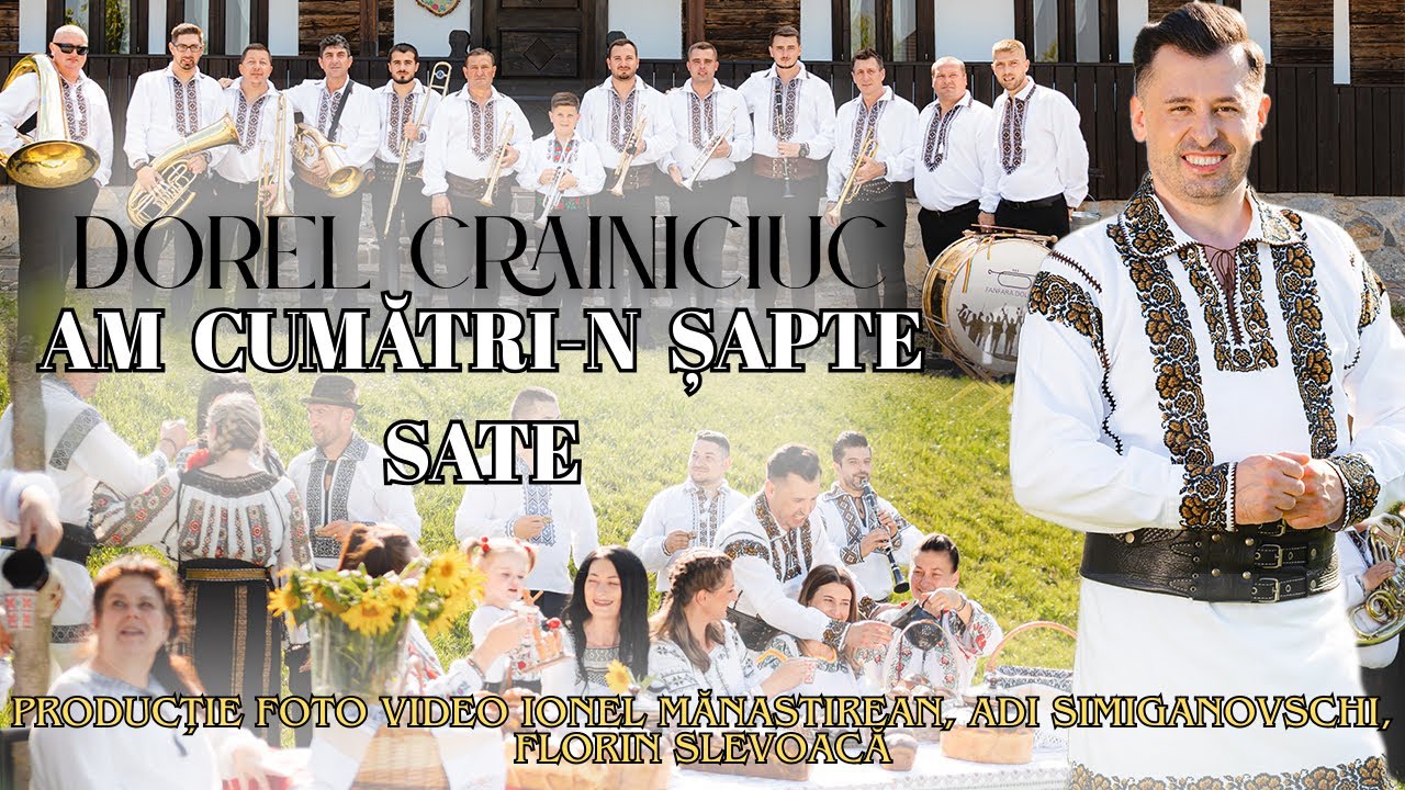 Dorel Crainiciuc -Am cumatri-n șapte sate 