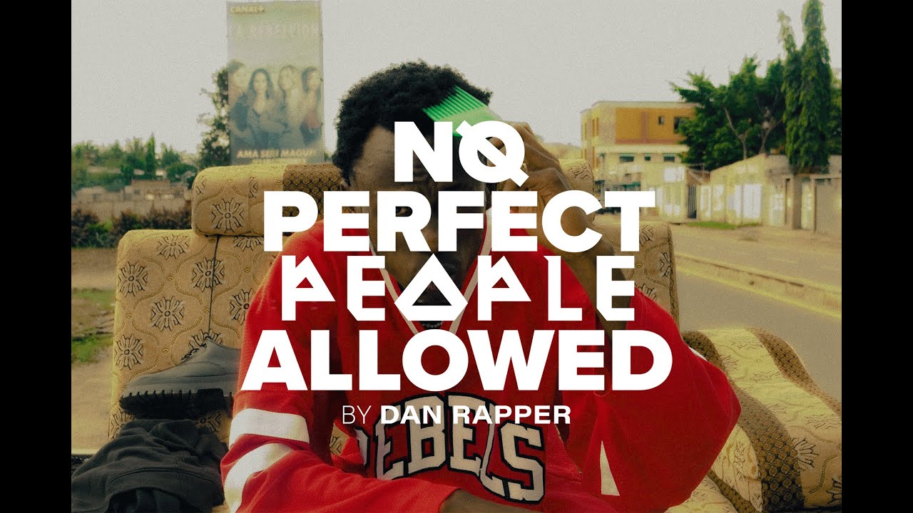 DAN RAPPER - NO PERFECT PEOPLE ALLOWED