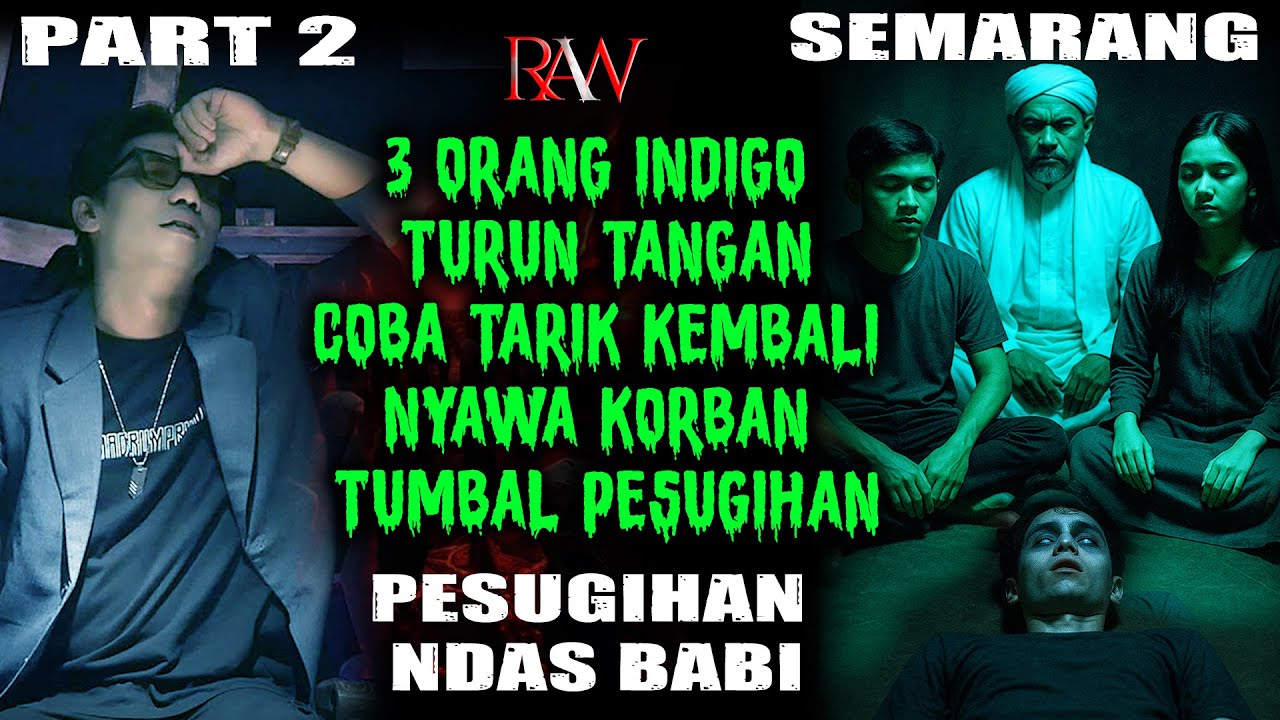 RYAN AGUS WIDODO |  3 ORANG INDIGO TURUN TANGAN COBA TARIK KEMBALI NYAWA KORBAN TUMBAL PART 2