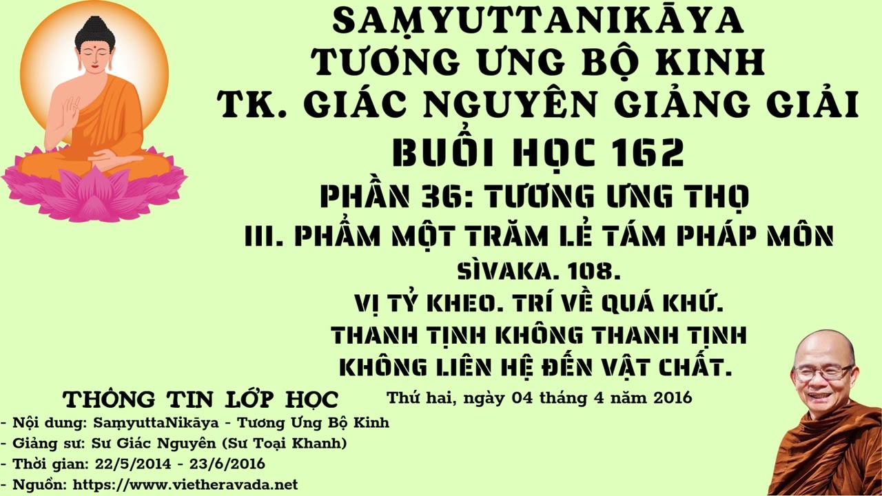 BUỔI 162 | TƯƠNG ƯNG BỘ KINH 2014-2016 | SƯ GIÁC NGUYÊN - PHẬT GIÁO NGUYÊN THỦY THERAVĀDA