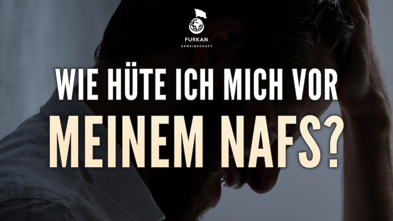 ᴴᴰ Wie hüte ich mich vor meinem Nafs? | Worte zum Nachdenken