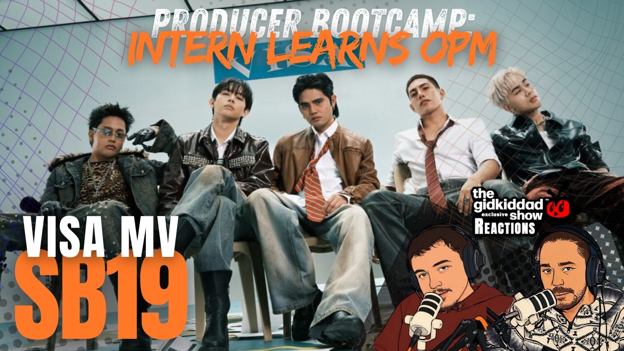 Producer Bootcamp: INTERN LEARNS OPM - SB19 VISA MV Reaction