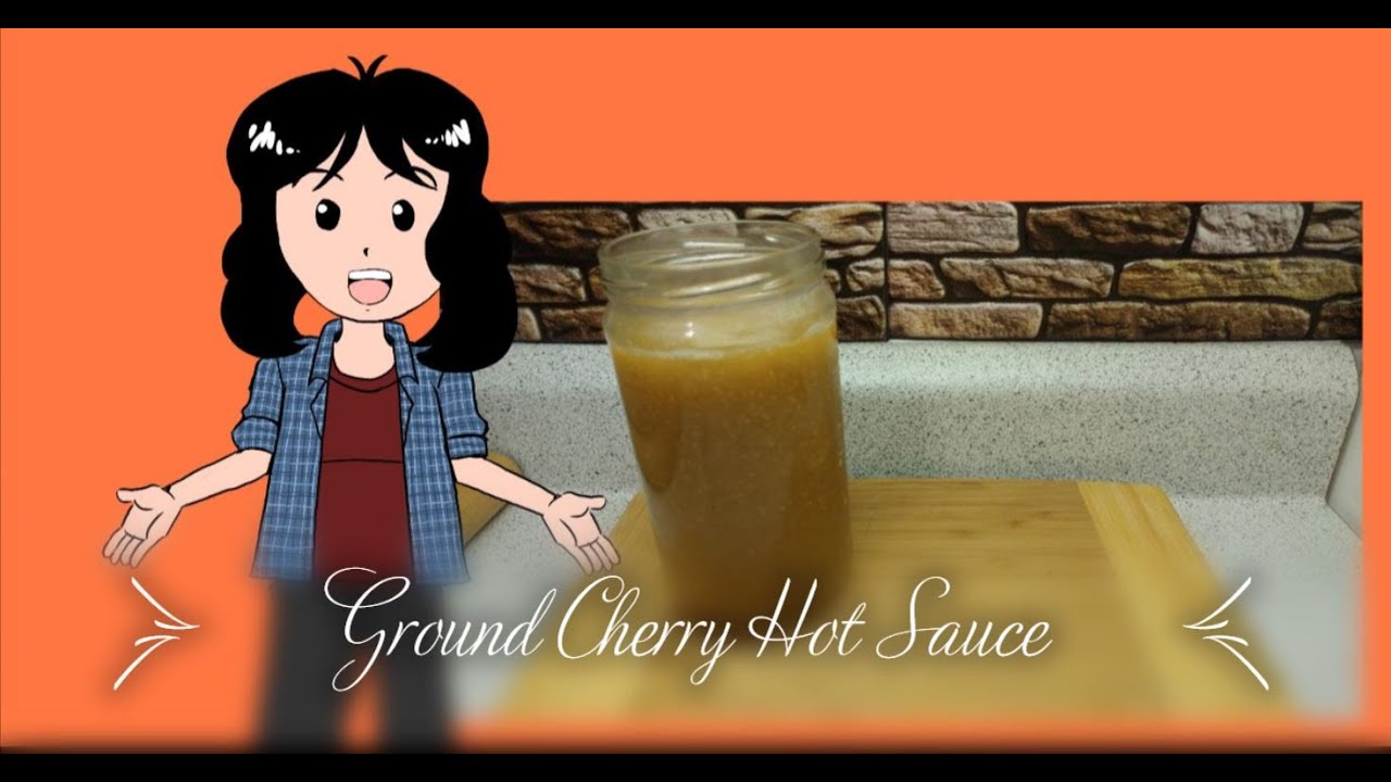 Ground Cherry ~  Rhubarb Hot Sauce
