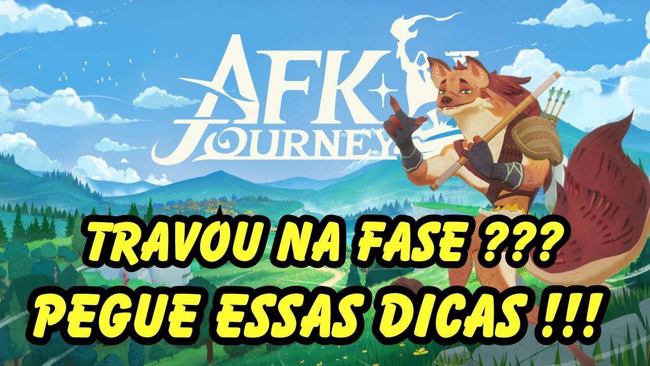 DICAS PARA PROGRESSÃO: TRAVOU NA FASE ??? TENTE ISSO !!! - AFK JOURNEY