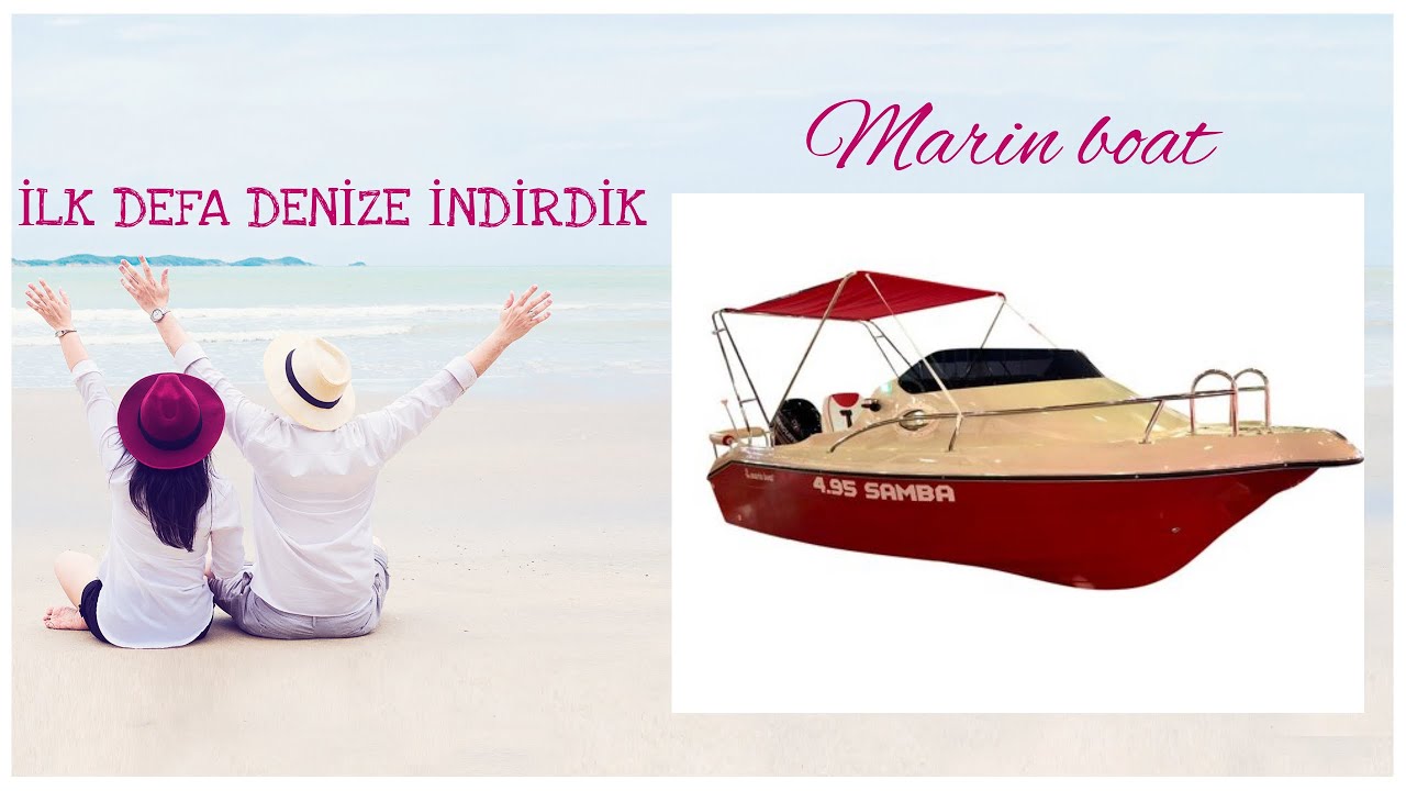 YENİ TEKNEM SUYA İNDİ | MARİN BOAT SAMBA  DELUXE 4.95 TEST SÜRÜŞÜ