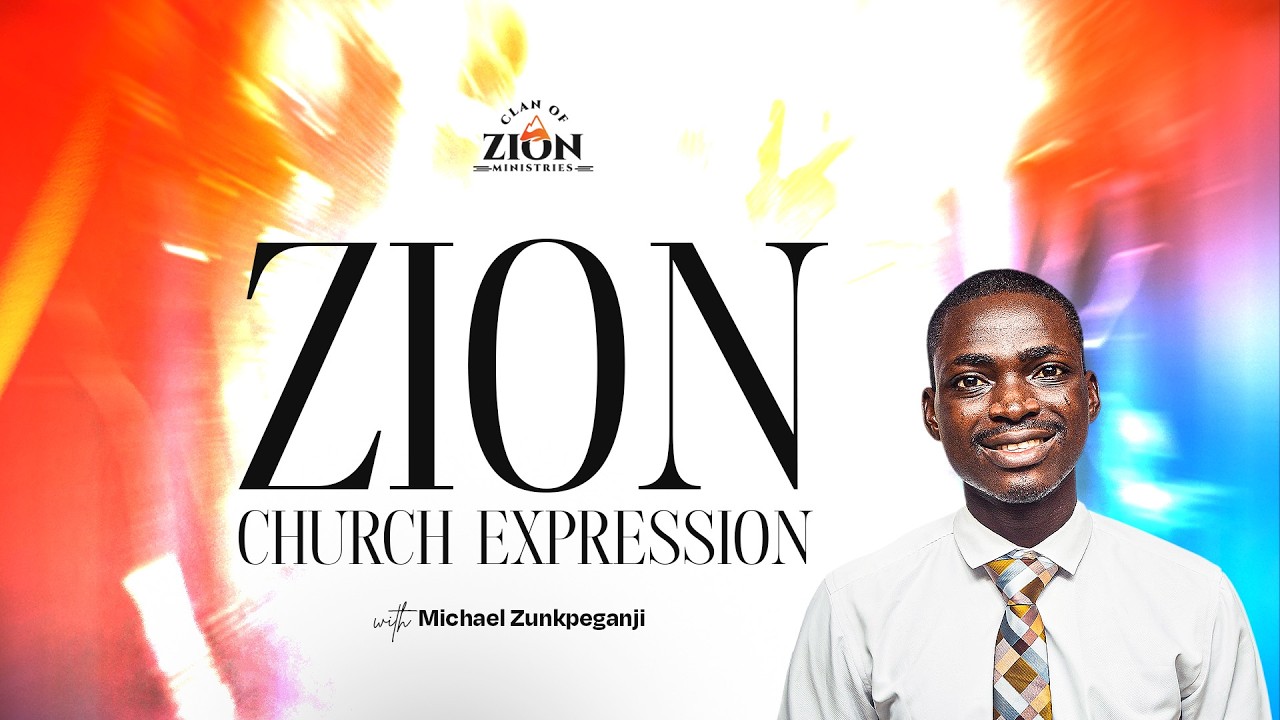 ZION CHURCH EXPRESSION || SUNDAY 22ND FEBRUARY, 2026