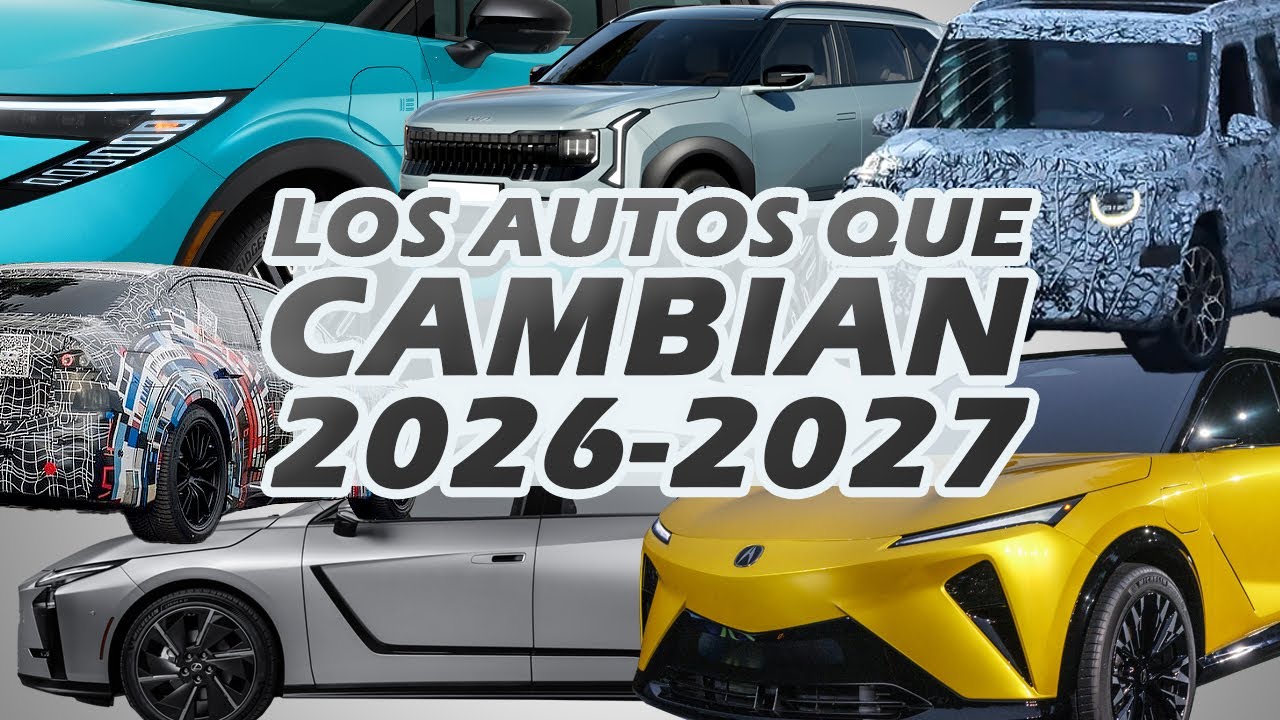 Estos son los AUTOS que VALE la PENA esperar en 2026 y 2027