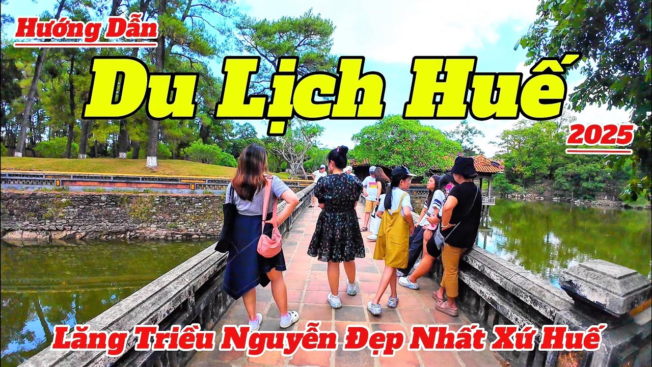 Du Lịch Huế 2025 | Thăm lăng Triều Nguyễn Đẹp Nhất Xứ Huế | Hướng Dẫn Và Giá Vé Chi Tiết