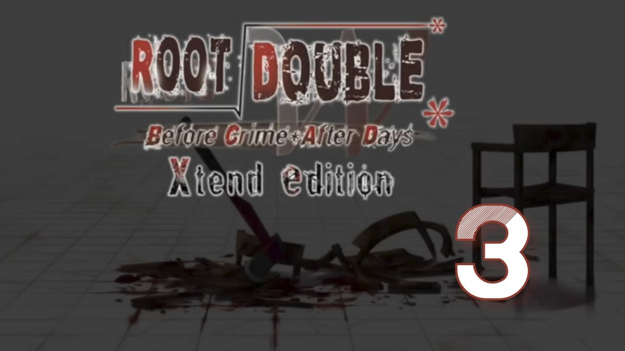 Root Double -Before Crime * After Days [BLIND] Part 3: Holding Out For A Hero
