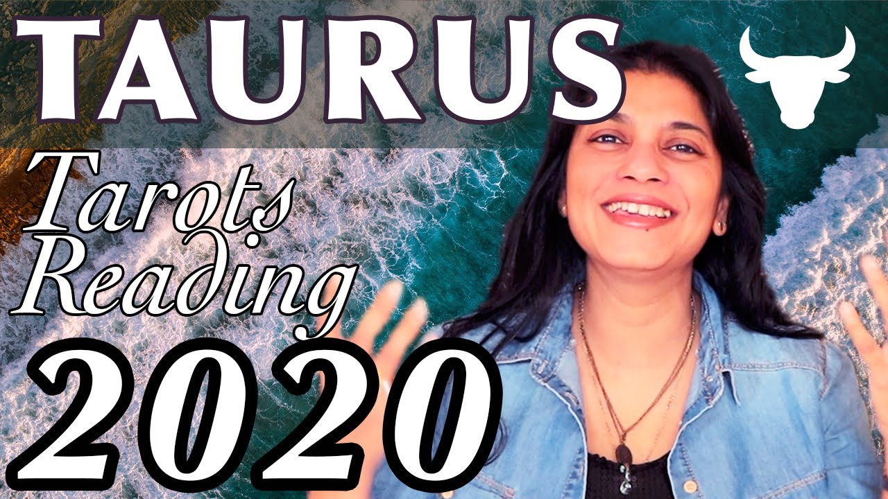 TAURUS 2020 Tarot reading forecast