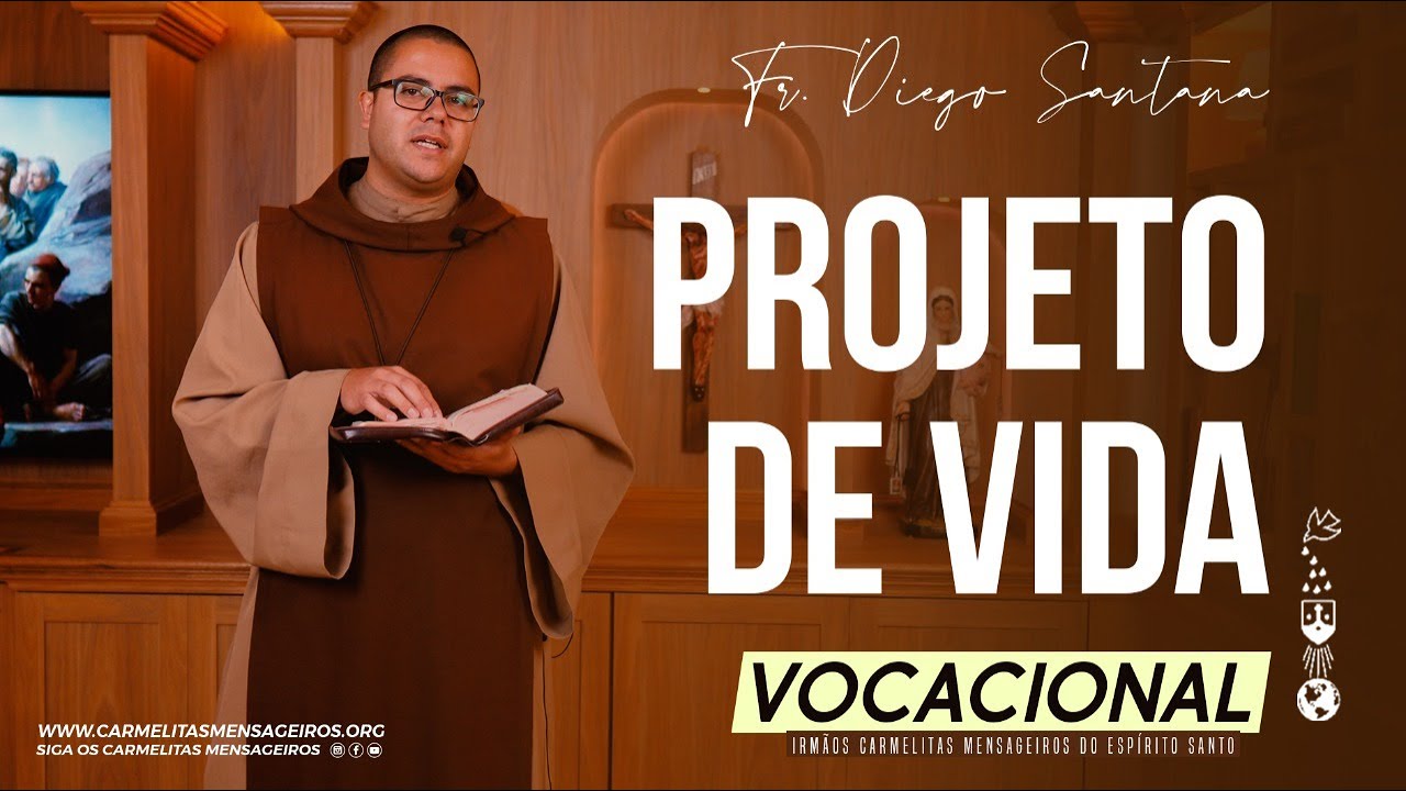 Projeto De Vida | Série Vocacional | Frei Diego Santana | #12