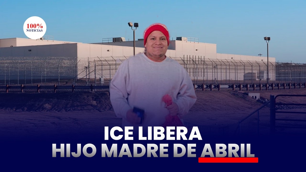 ICE libera a hijo de madre de Abril deportada