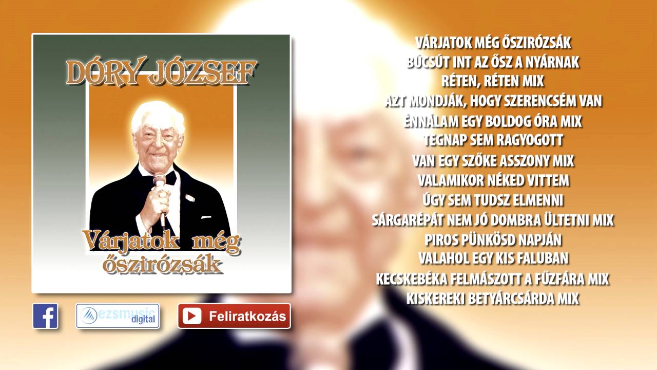 Dóry József - Várjatok még őszirózsák (teljes album)