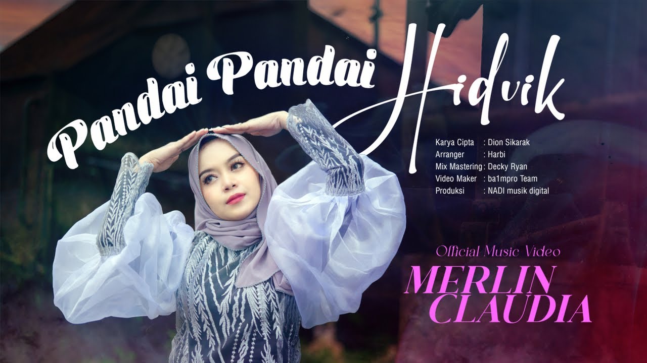 Merlin Claudia - Pandai Pandai Hiduik (Official Music Video)