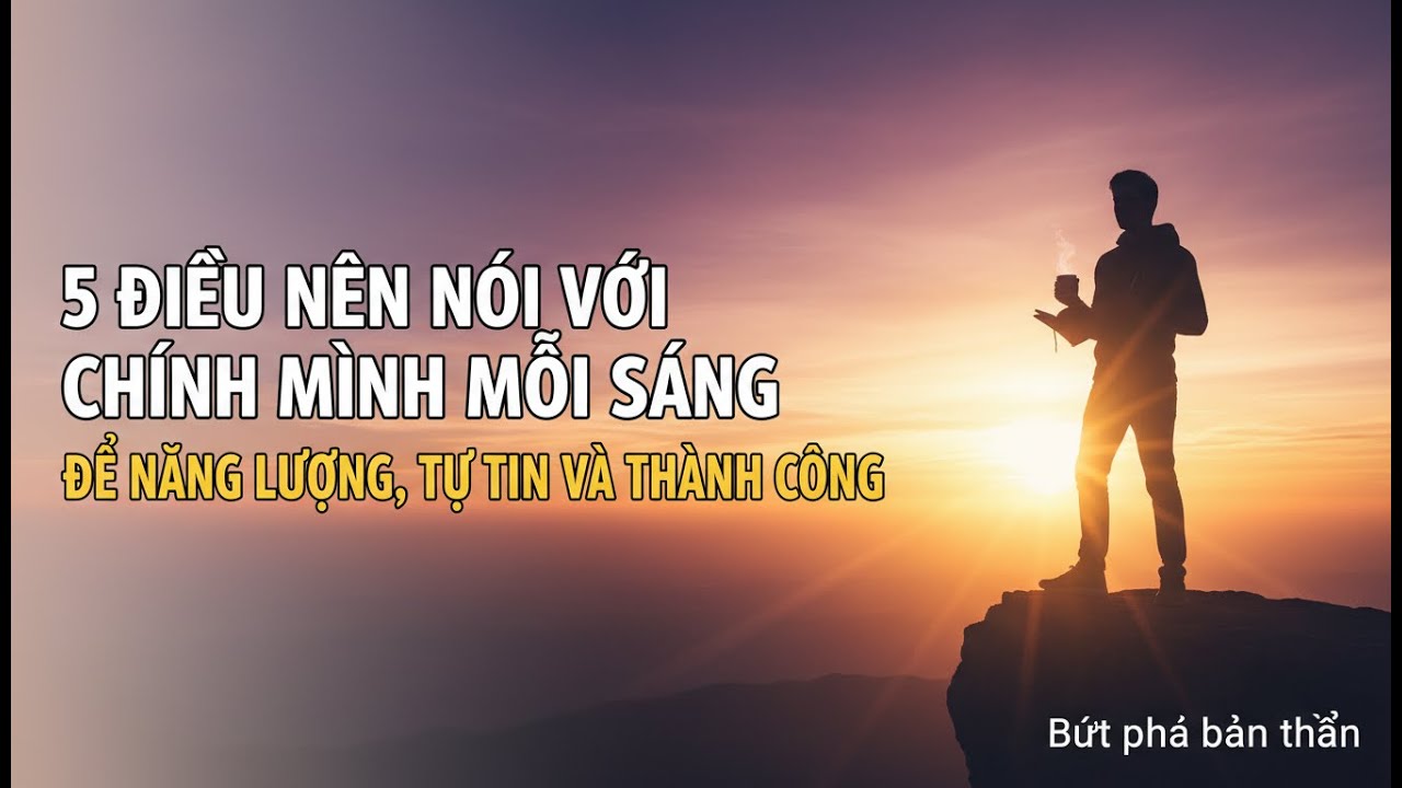 5 Điều Nên Nói Với Chính Mình Mỗi Sáng Để Năng Lượng, Tự Tin Và Thành Công | Jim Rohn