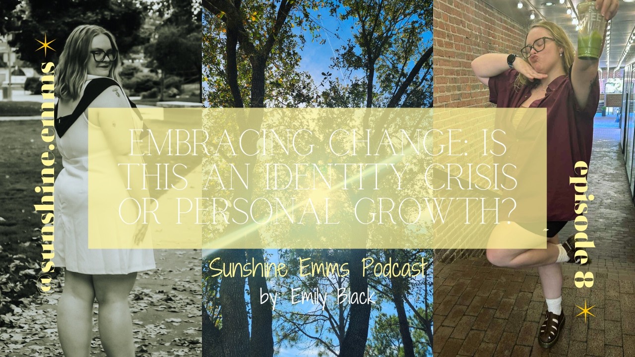 Embracing Change: Is this an Identity Crisis or Personal Growth?