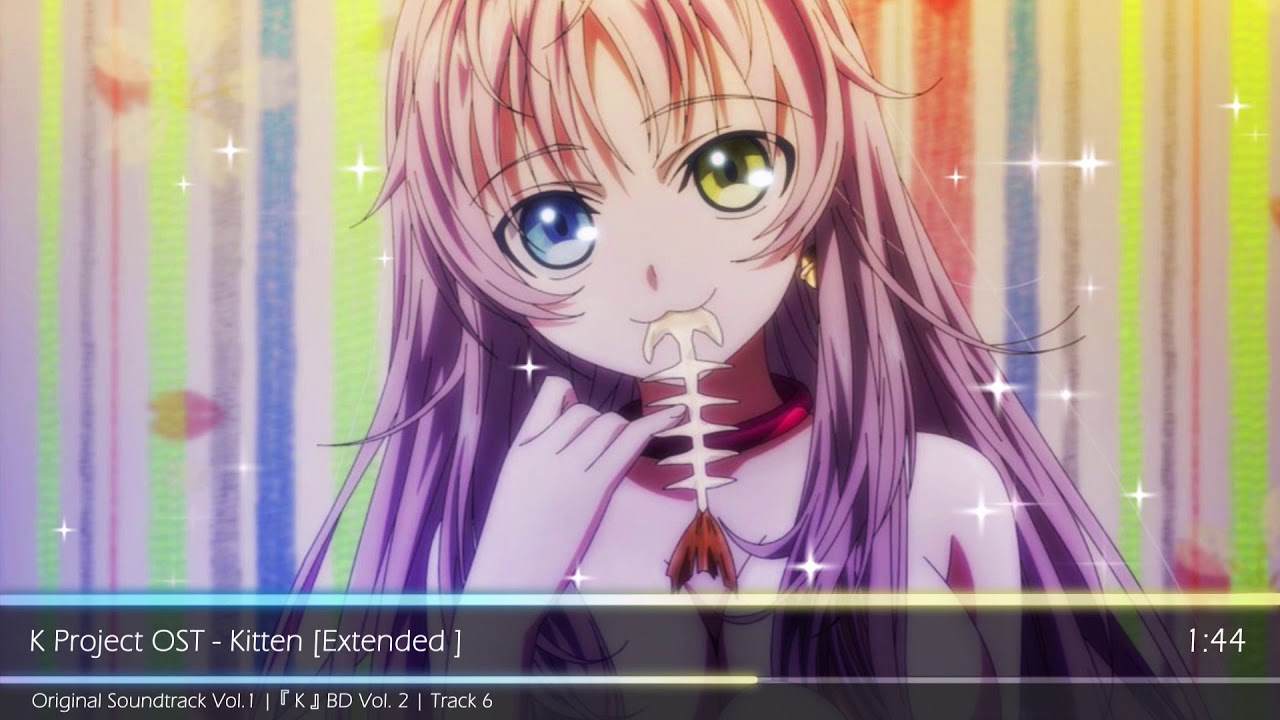 K Project OST - Kitten EXTENDED