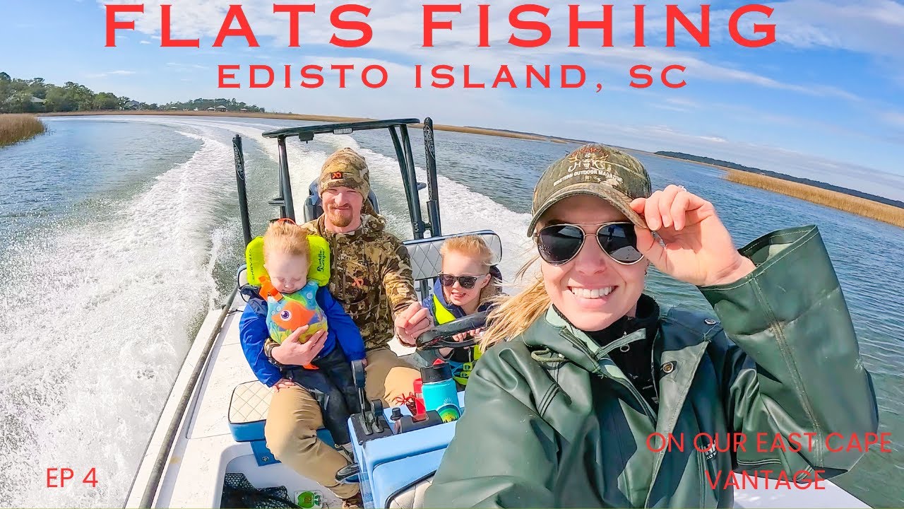 FLATS FISHING & CAMPING - EDISTO BEACH STATE PARK - East Cape Vantage - EP. 4